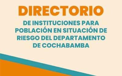 Directorio de Instituciones para Población en Situación de Riesgo del Departamento de Cochabamba